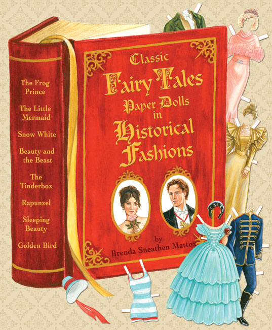 Classic Fairy Tales Paper Dolls in Historical Fashion